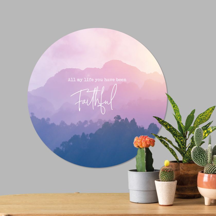 Muurcirkel 'All my life You have been faithful' - 40 cm