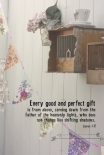 Every good and perfect gift - 552706 -  Shine bij MajesticAlly