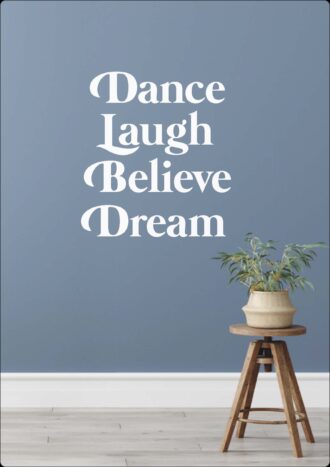 Interieurbord 'Dance, laugh, believe' - 552631B -  Interieurborden bij MajesticAlly