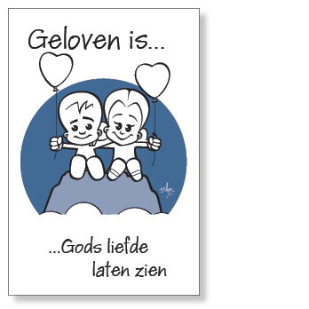 Minikaart 'Geloven is Gods liefde laten zien'