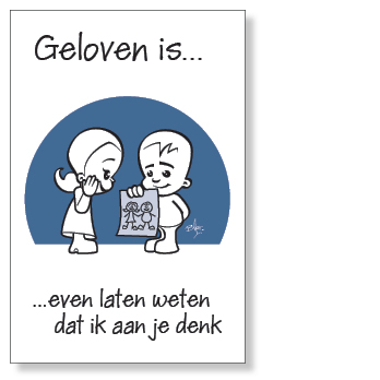 Minikaart 'Geloven is even laten weten...'