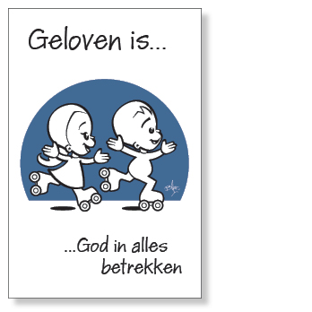Minikaart 'Geloven is God in alles betrekken'