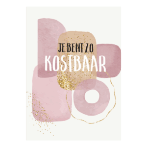 Wenskaart 'Je bent zo kostbaar'