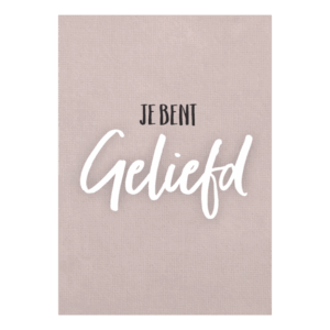 Wenskaart 'Je bent geliefd'