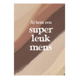 Wenskaart 'Super leuk mens'