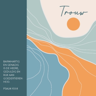 MA56035 Kaart 'Trouw - Psalm 103:8'