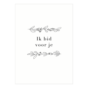 Ik bid voor je