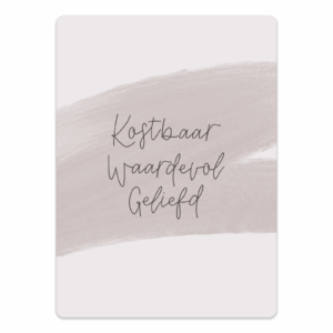 Kostbaar waardevol geliefd