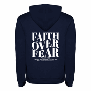 Hoodie Faith over fear