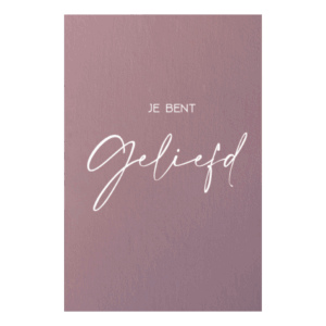 Poster 50x70 'Je bent geliefd'