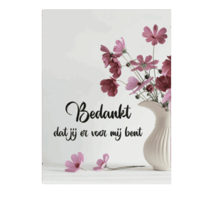 Kaart 'Bedankt dat jij er voor me bent'