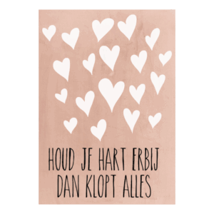 Houd je hart erbij...