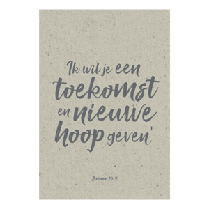 Ik wil je een toekomst en nieuwe hoop geven