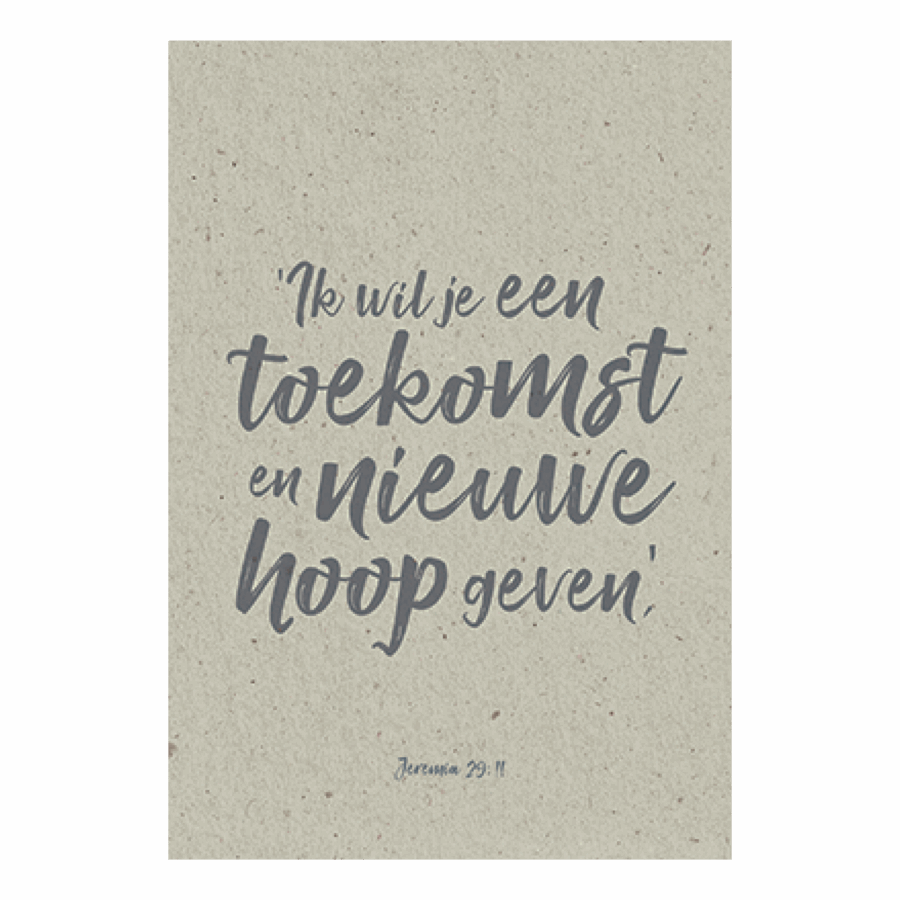 Ik wil je een toekomst en nieuwe hoop geven