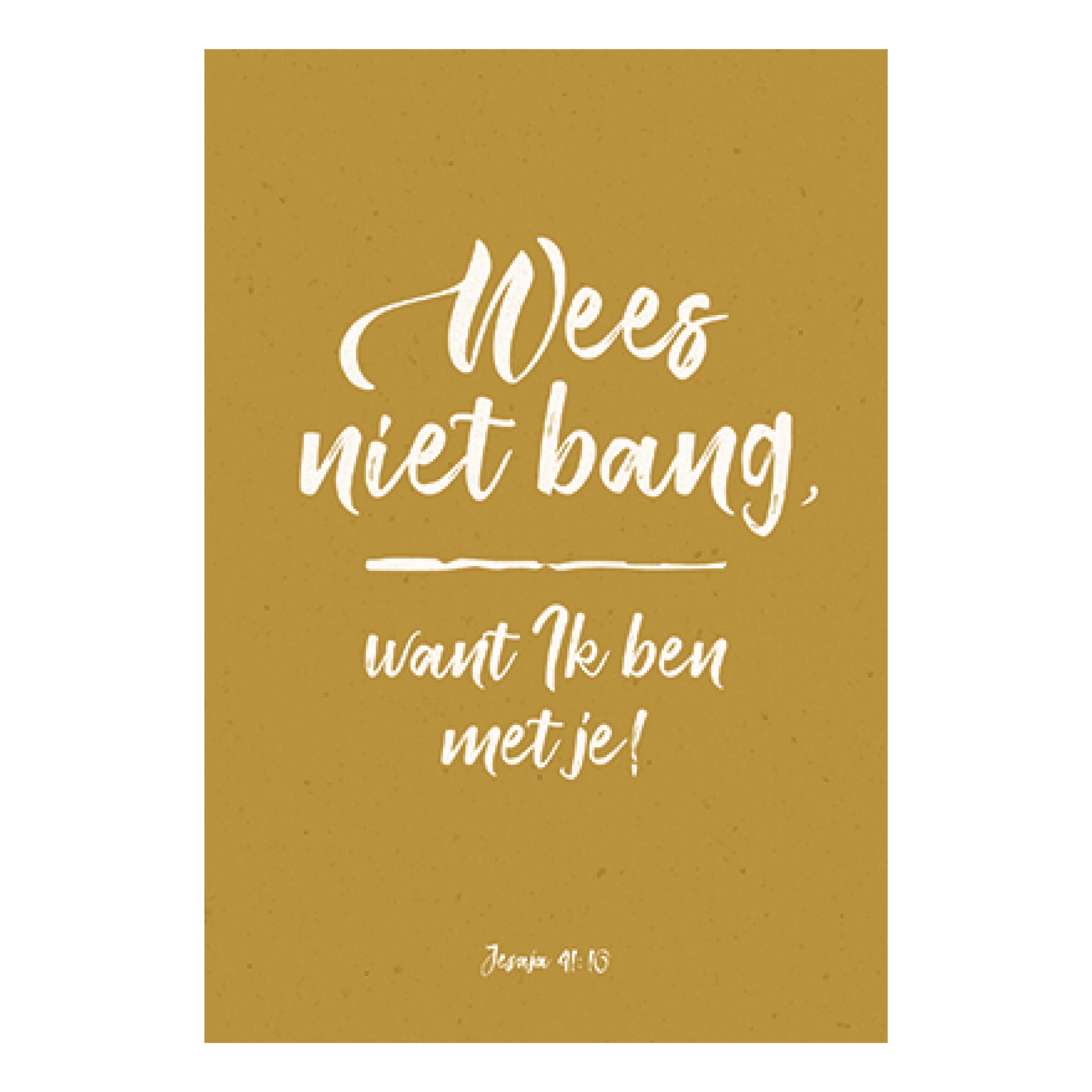 Wees niet bang, want Ik ben met je!