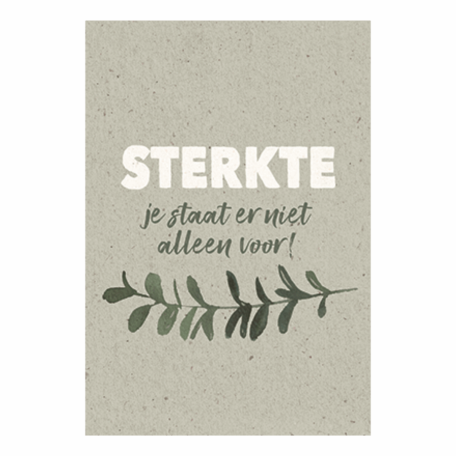 Sterkte, je staat er niet alleen voor!