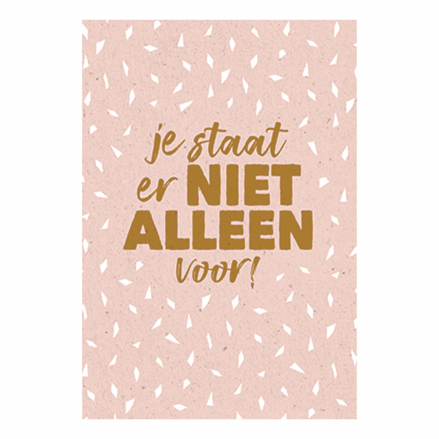 Je staat er niet alleen voor!