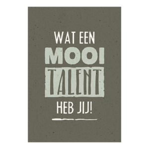 Wat een mooi talent ben jij!
