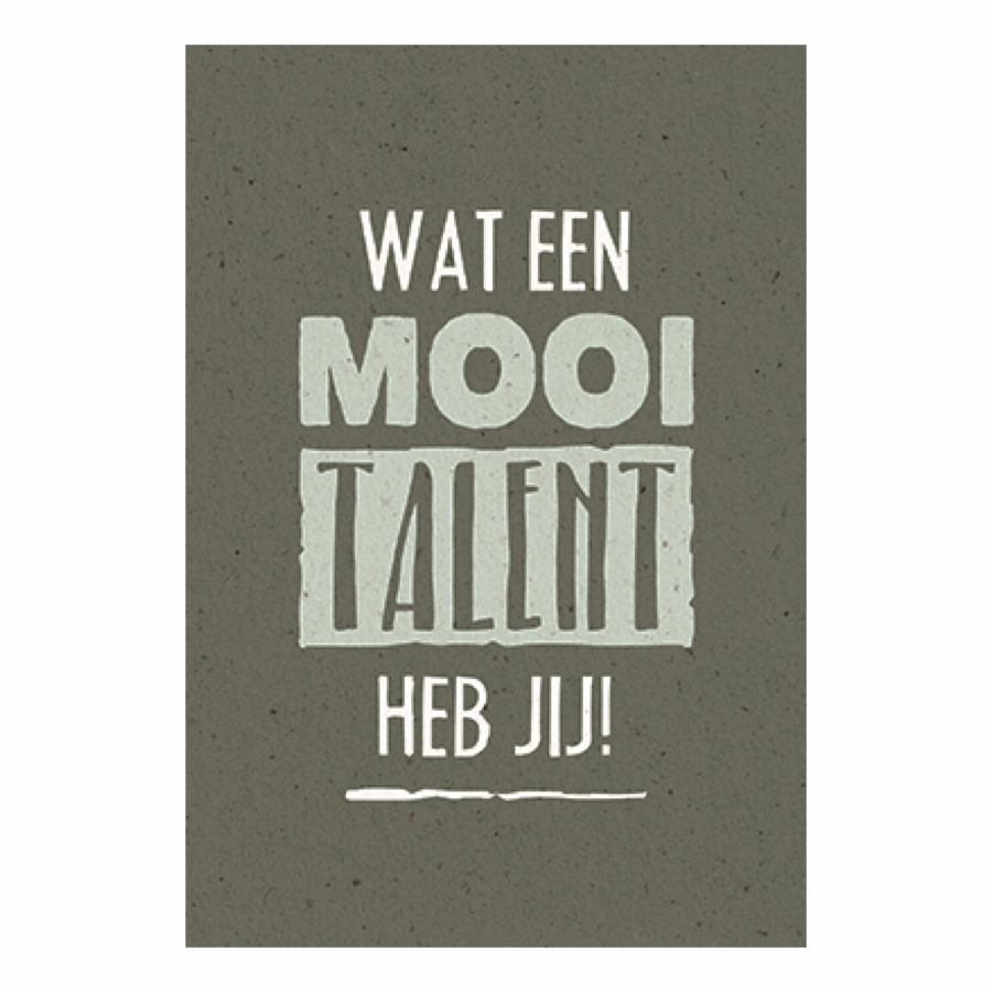 Wat een mooi talent ben jij!