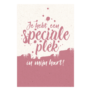 Je hebt een speciale plek in mijn hart