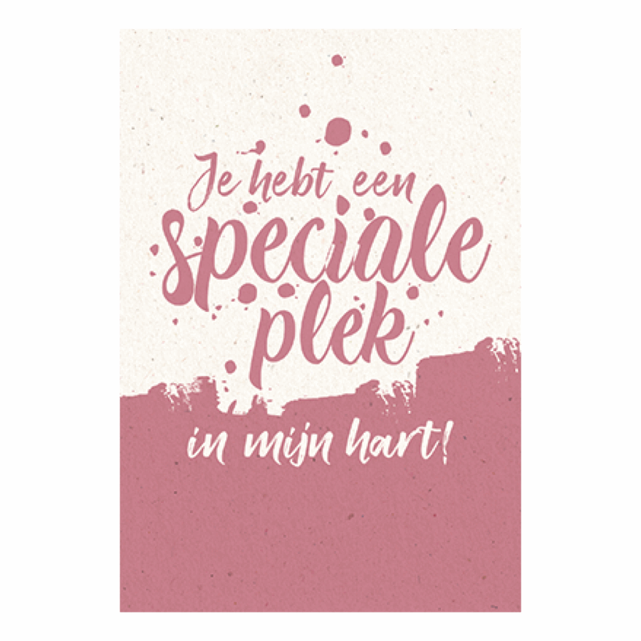 Je hebt een speciale plek in mijn hart