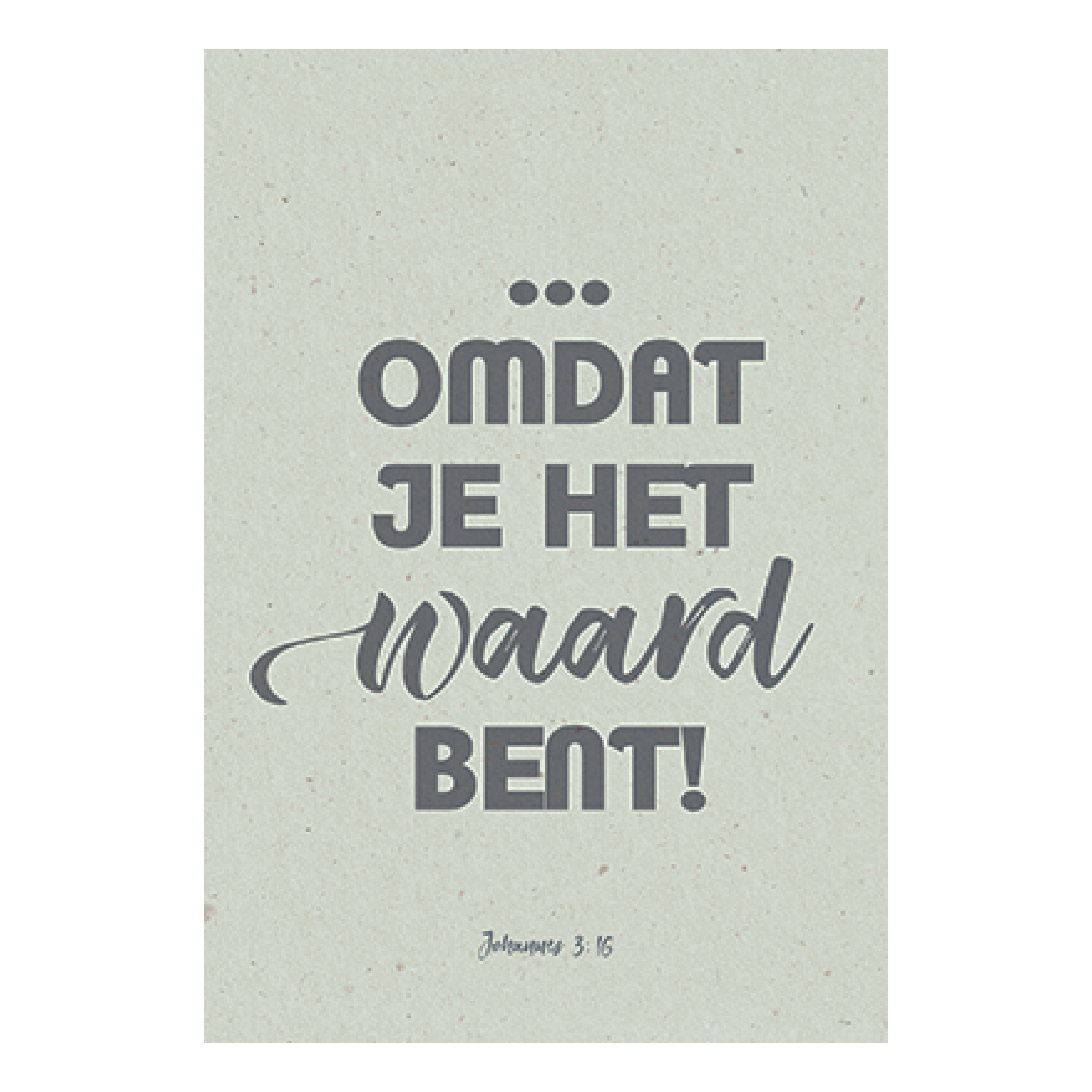 Omdat je het waard bent!