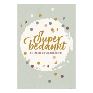 Super bedankt en zeer gewaardeerd!