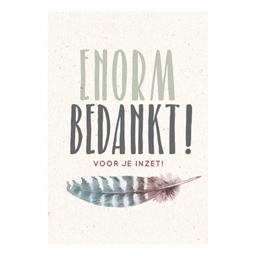 Enorm bedankt voor je inzet!