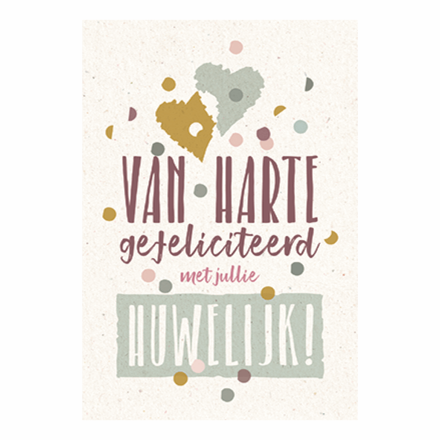 Van harte gefeliciteerd met jullie huwelijk!