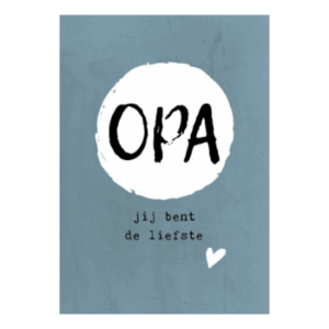 Opa jij bent de liefste