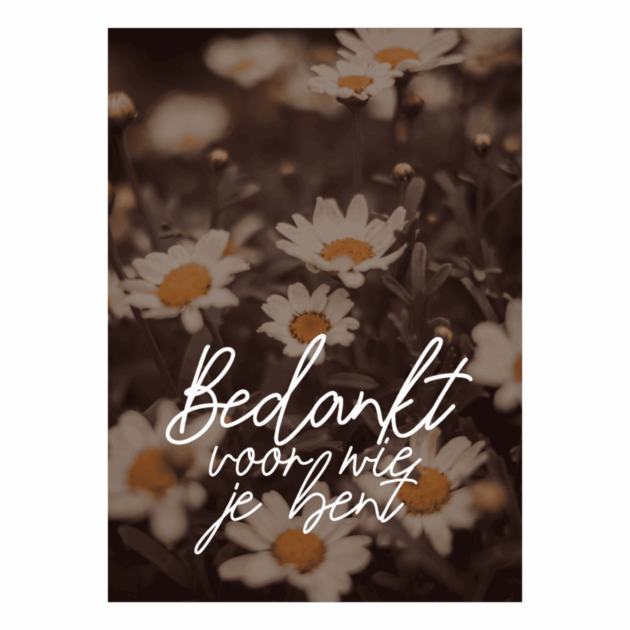 Wenskaart 'Bedankt voor wie je bent'