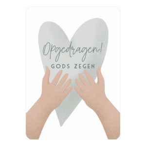 Kaart 'Opgedragen - zegen'