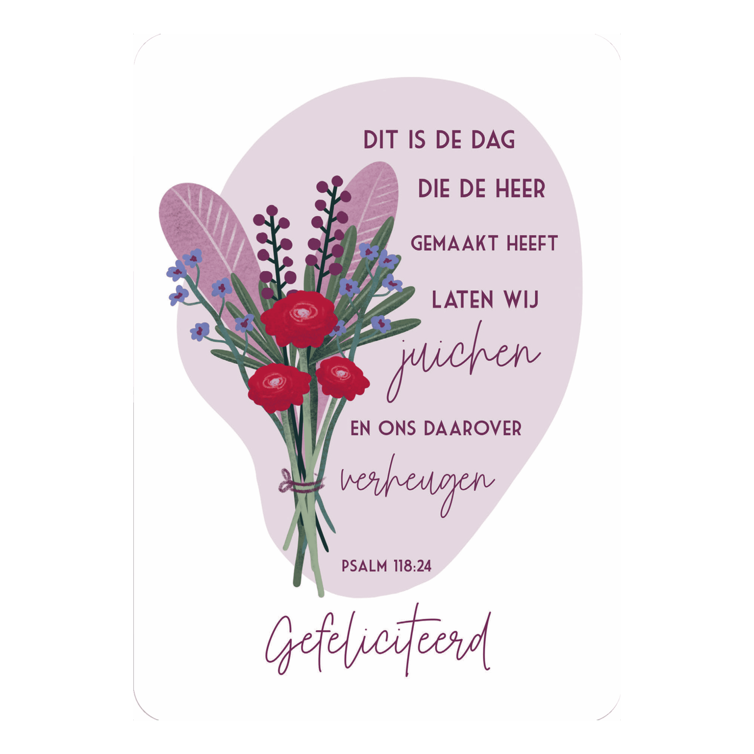 Kaart 'Gefeliciteerd - Psalm 118:24'