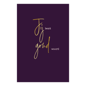 Kaart 'Jij bent goud waard'