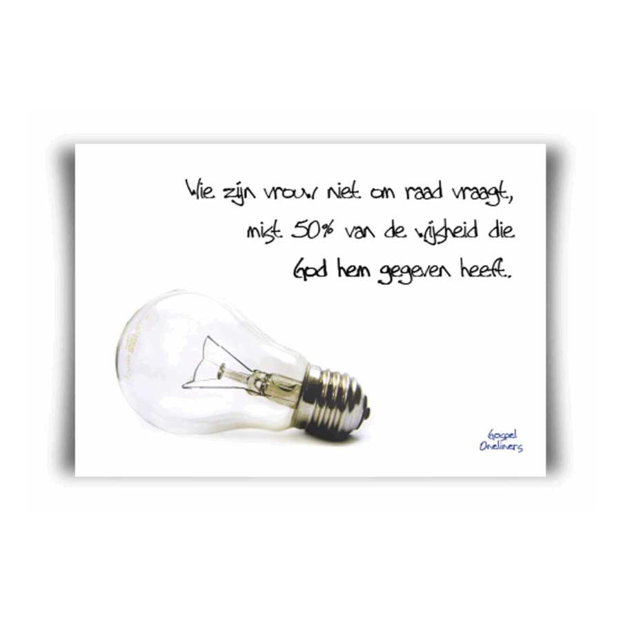 Poster A4 wie zijn vrouw niet om raad vraag