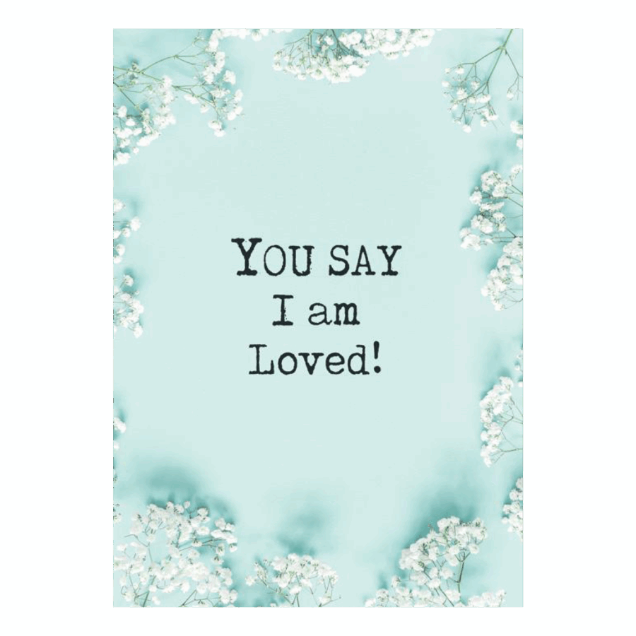 Poster 'You say i am loved