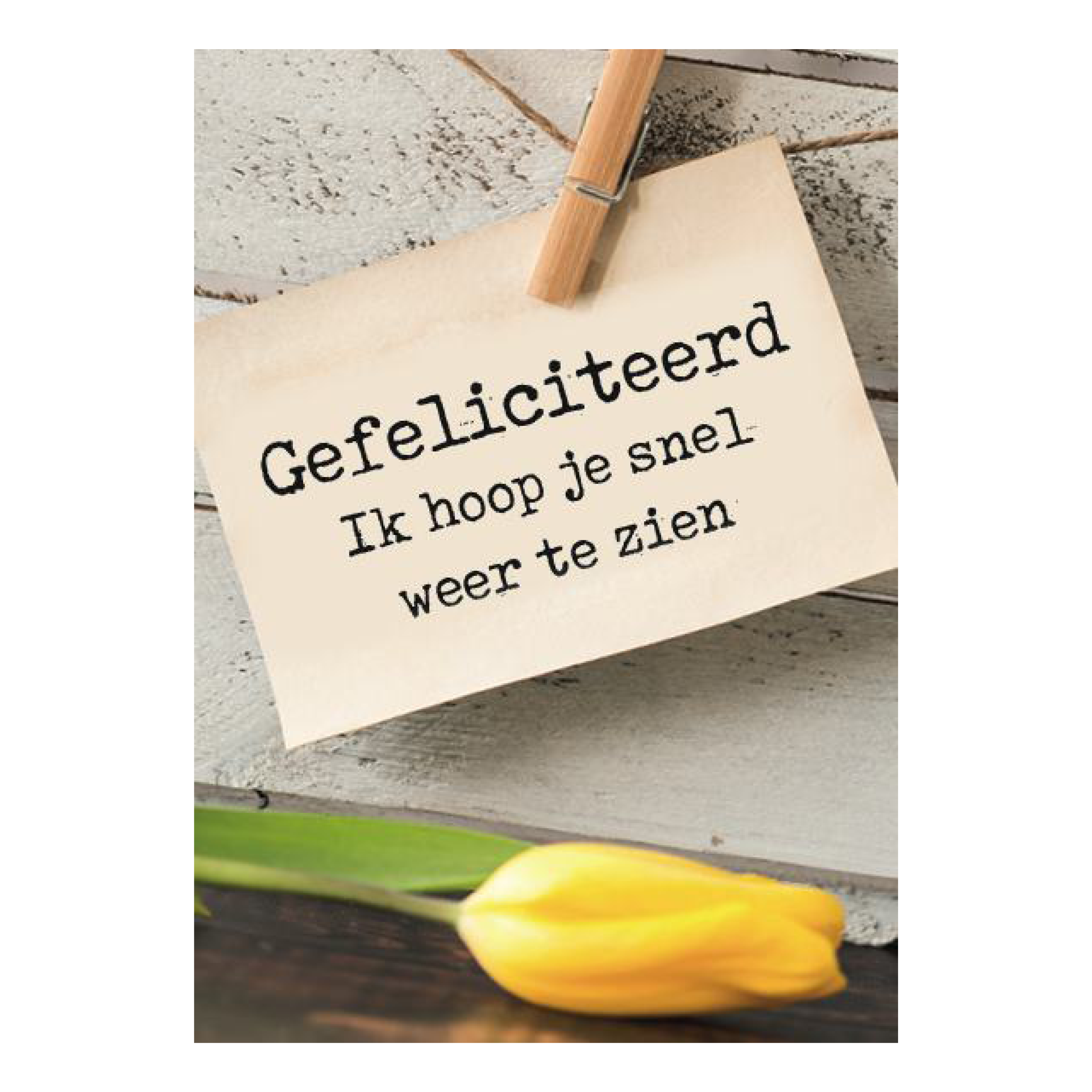 Voordeelkaart 'Gefeliciteerd! Ik hoop je snel weer te zien- tulp'