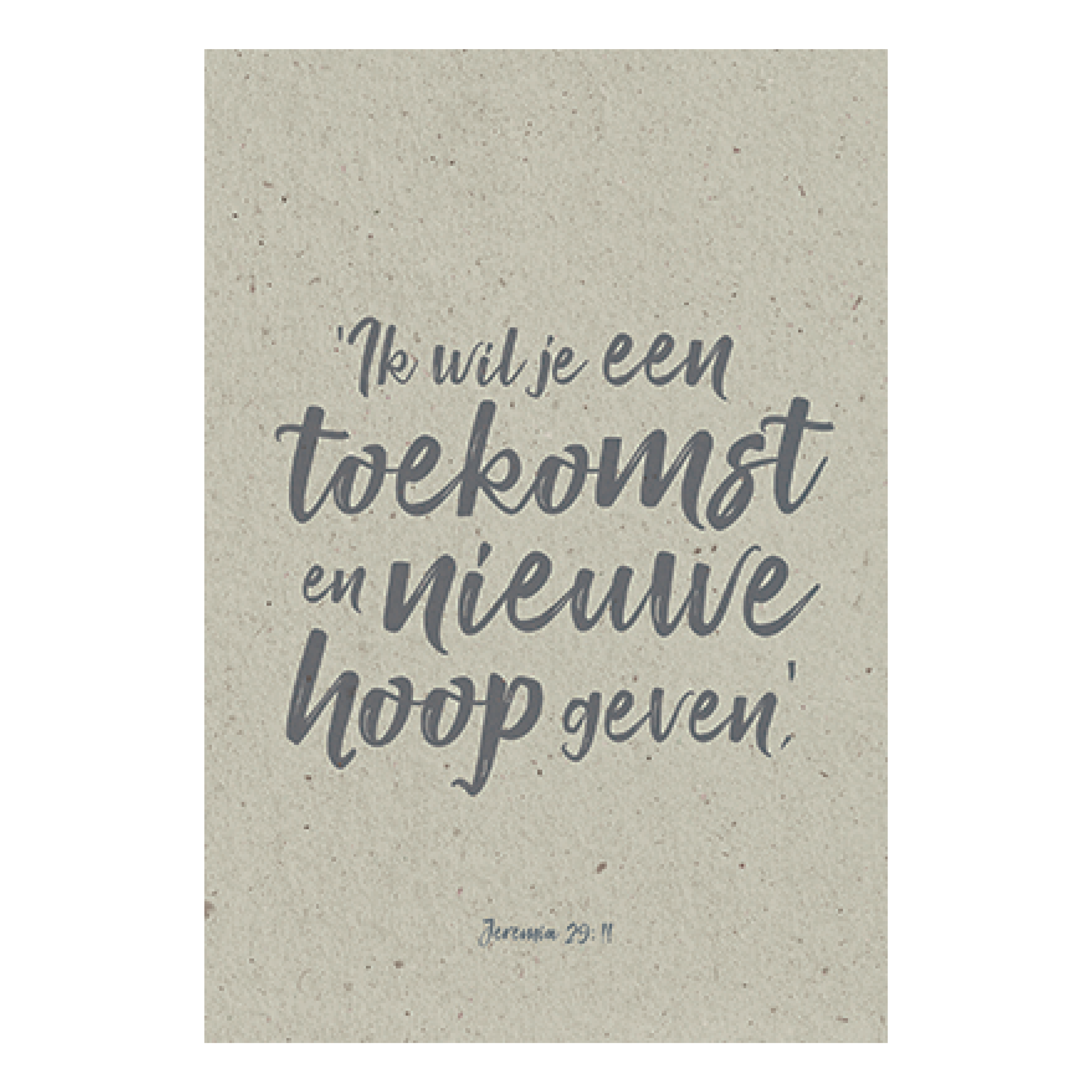 Ik wil je een toekomst en nieuwe hoop geven