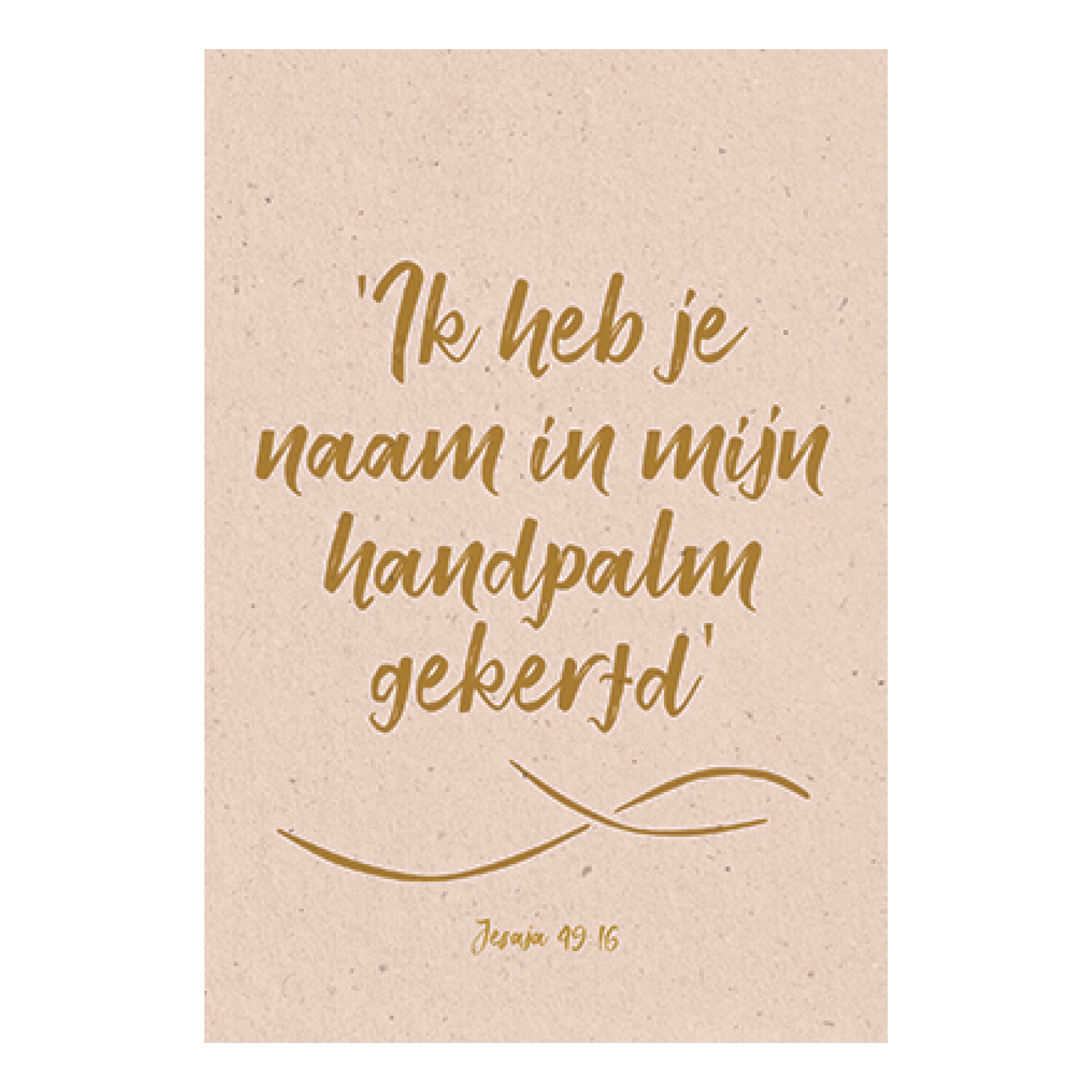 Ik heb je naam in Mijn handpalm gekerfd